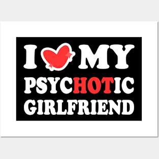 I Love My Psychotic Girlfriend Posters and Art